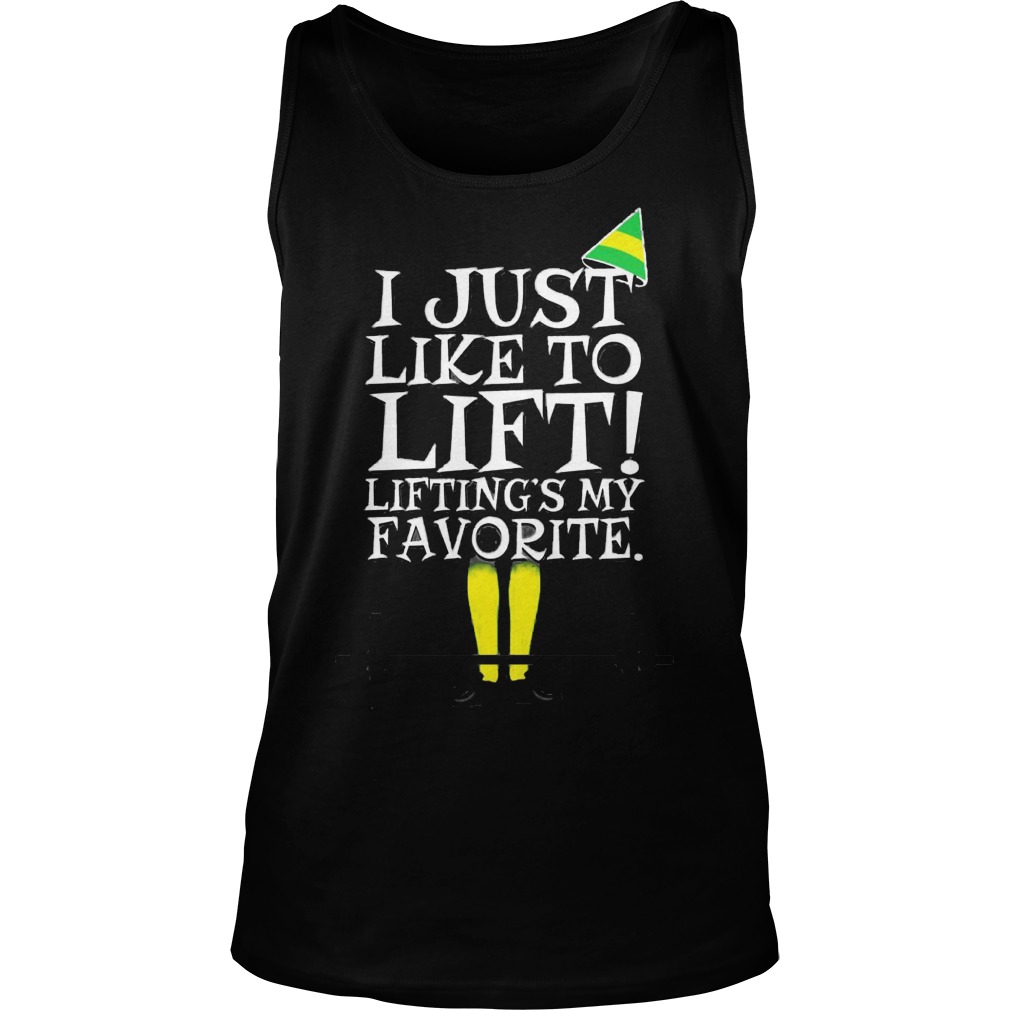 Elf Just Like Lifting Liftings Favorite Tank Top