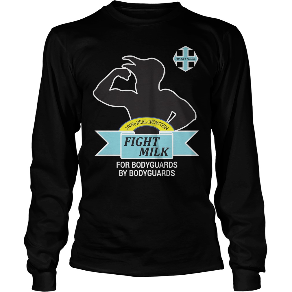 Fight Milk Bodyguards Longsleeve Tee