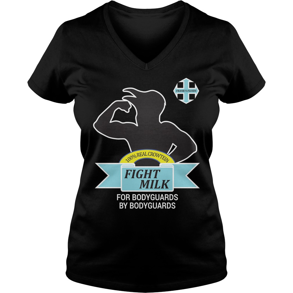 Fight Milk Bodyguards V Neck