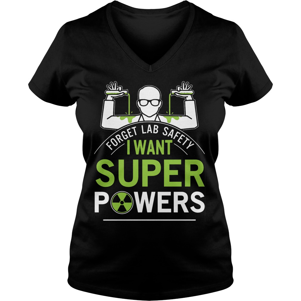 Forget Lab Safety Want Super Powers V Neck
