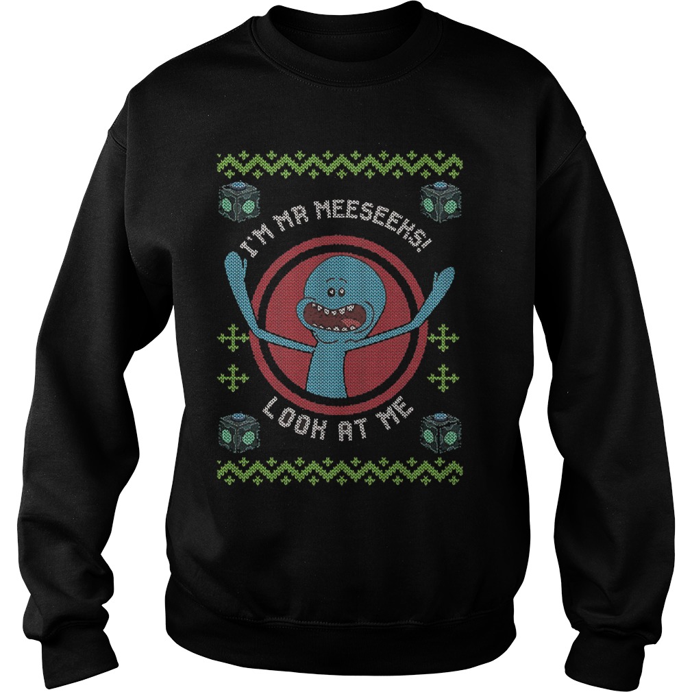 Im Mr Meeseeks Look Sweat Shirt