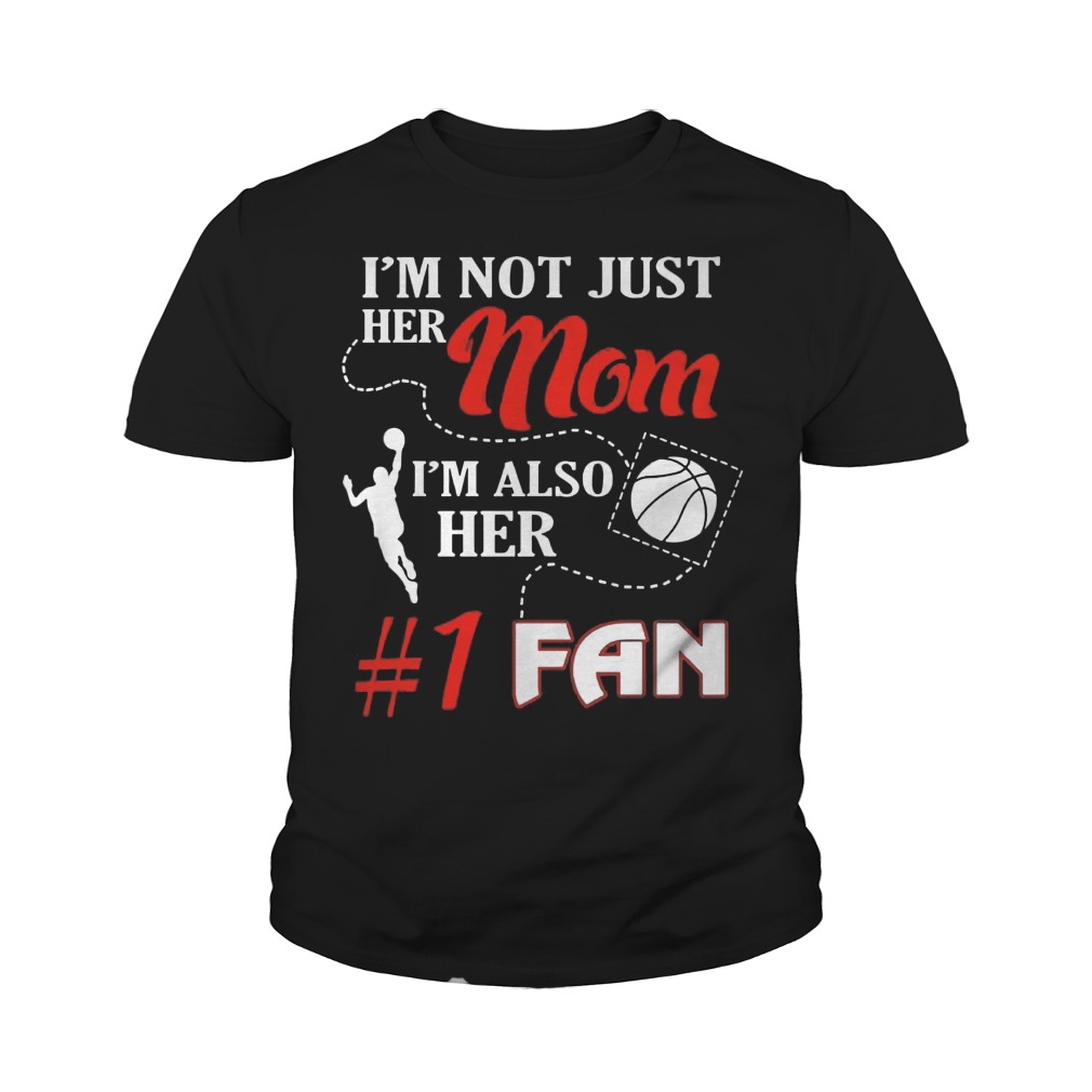 Im Not Just Mom Im Also Fan Basketball Mom Youth Tee