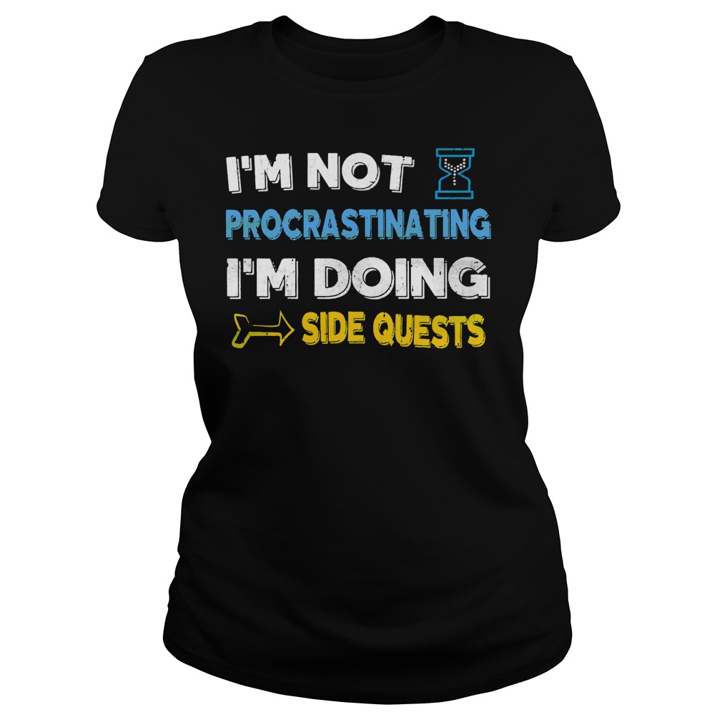 Im Not Procrastinating Im Side Quests Ladies Tee