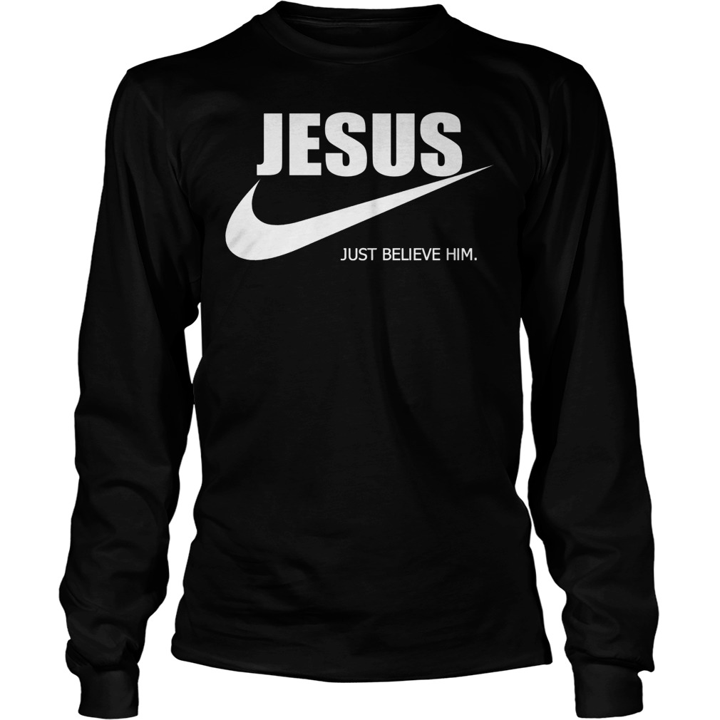 Jesus Just Believe Unisex Longsleeve Tee
