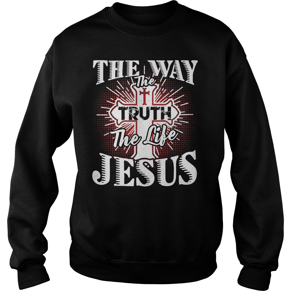 Jesus Way Truth Life Sweater
