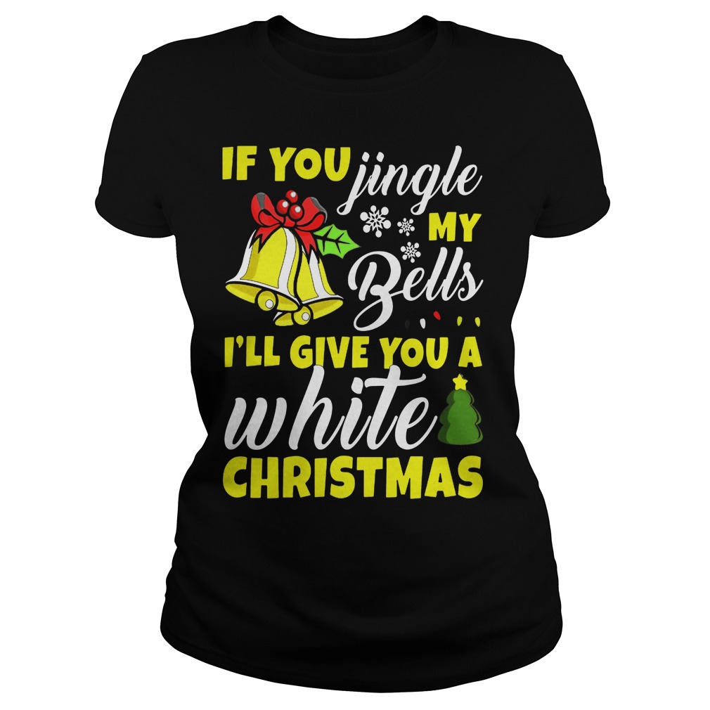 Jingle Bells Ill Give White Christmas Ladies