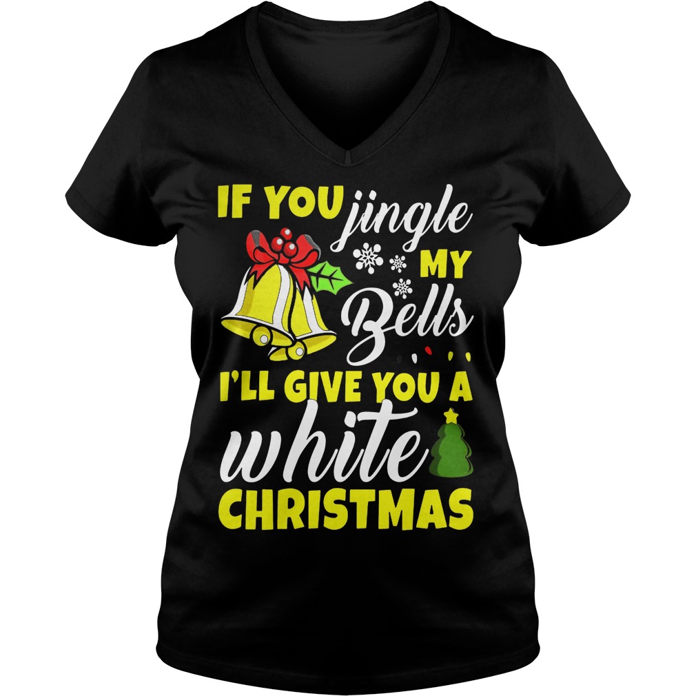 Jingle Bells Ill Give White Christmas Vneck