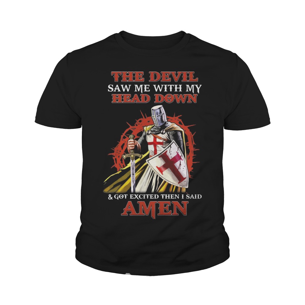 Knight Templar Devil Saw Head Got Excited Said Amen Youth Tee