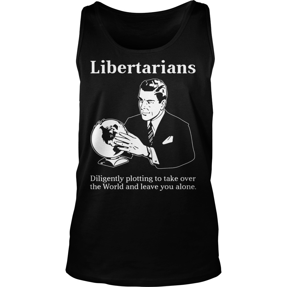 Libertarians Plotting Take World Clever Tanktop