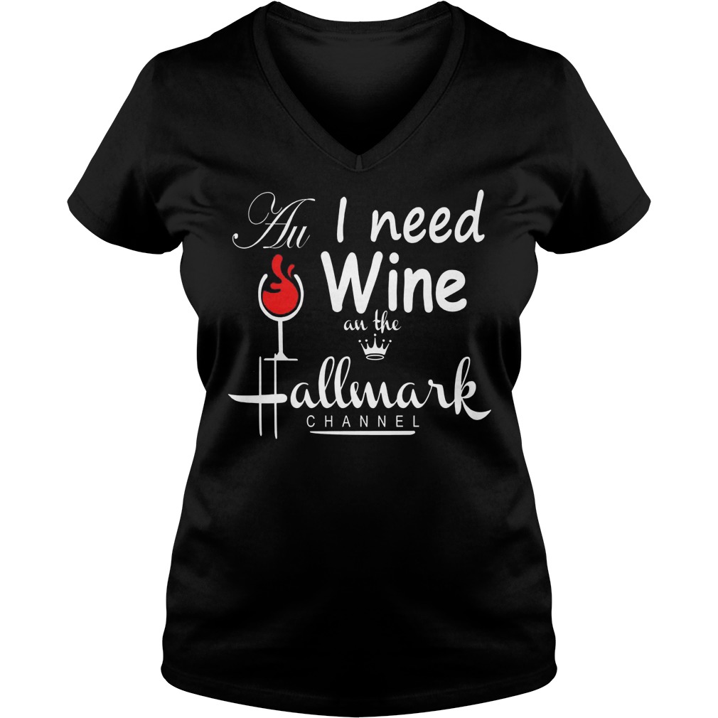 Need Wine Hallmark Channel Ladies V Neck