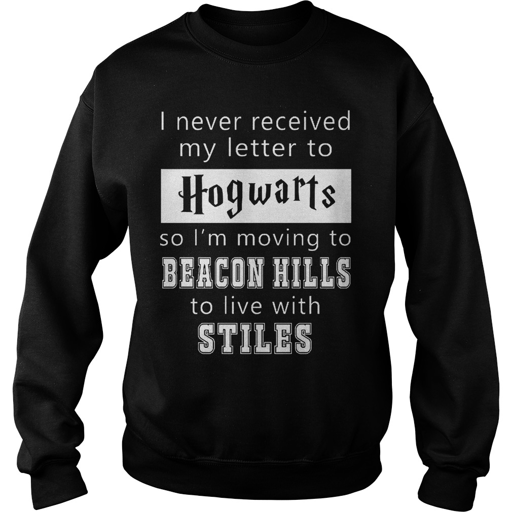 Never Received Letter Hofwarts Beacon Hills Stiles Sweat Shirt