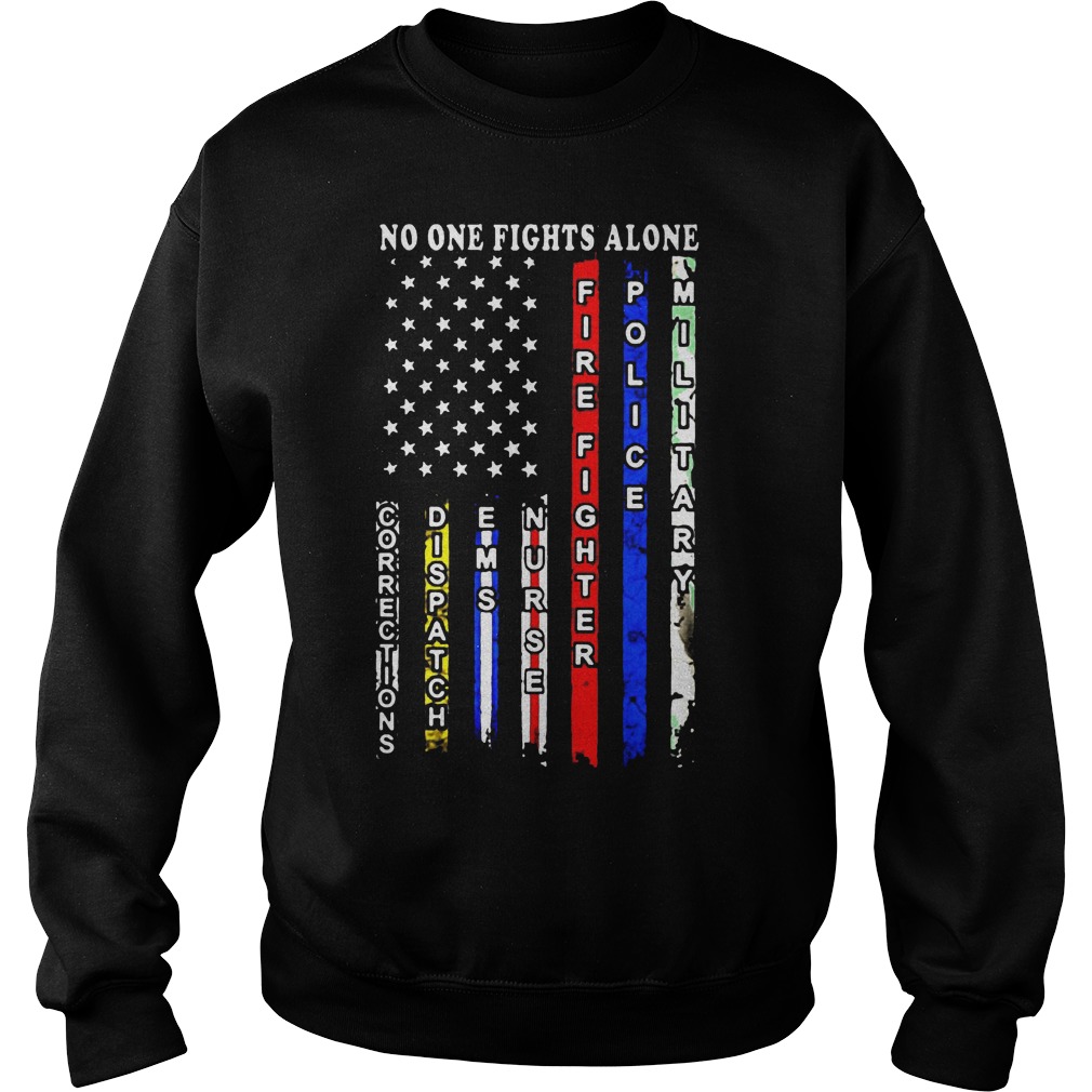 No One Fights Alone Sweat Shirt
