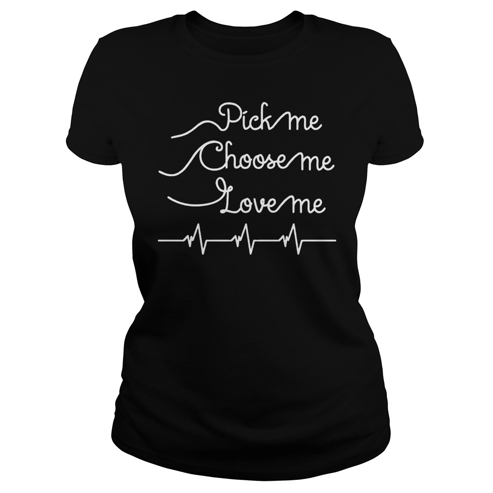 Pick Choose Love Ladies Tee