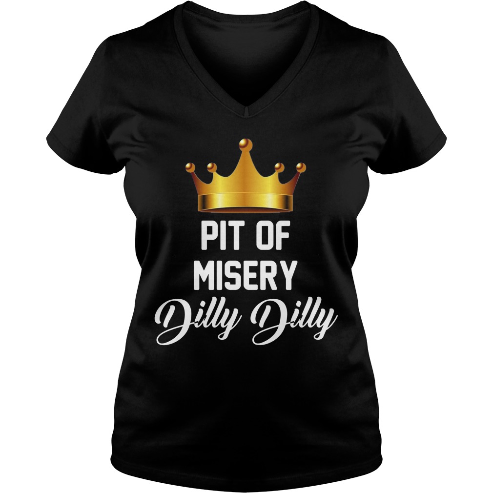 Pit Misery Dilly Dilly Ladies V Neck