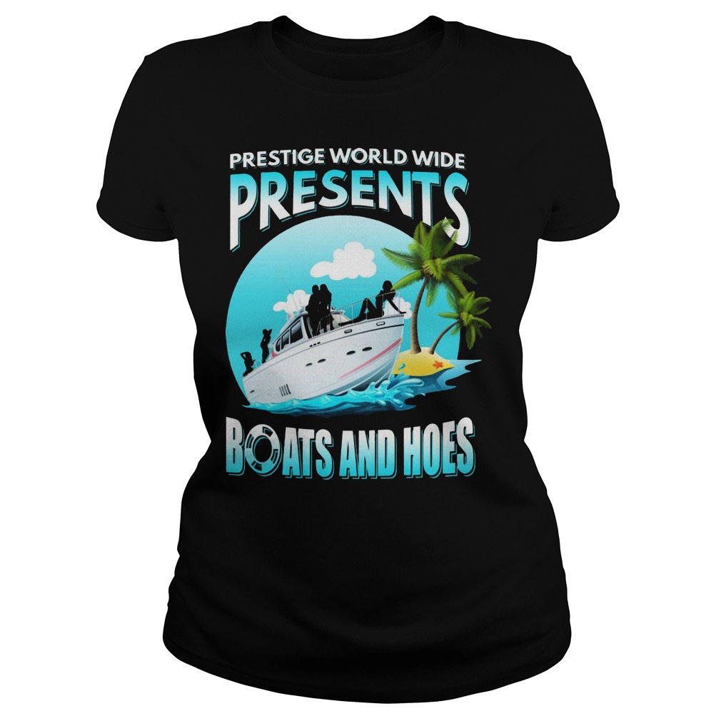 Prestige Worldwide Present Boats Hoes Ladies Tee