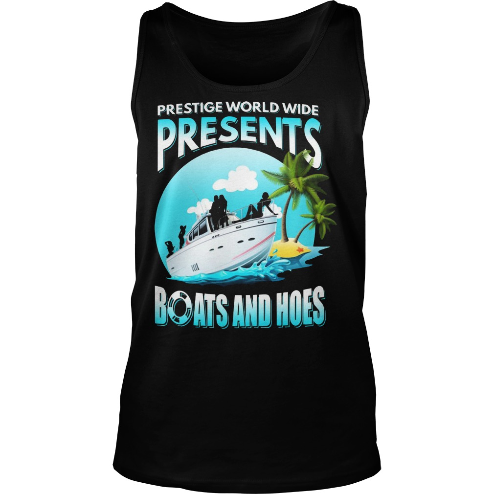 Prestige Worldwide Present Boats Hoes Tank Top