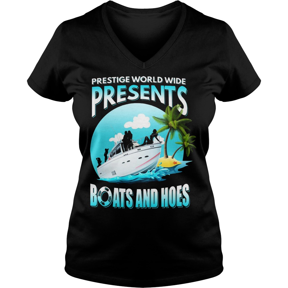 Prestige Worldwide Present Boats Hoes V Neck