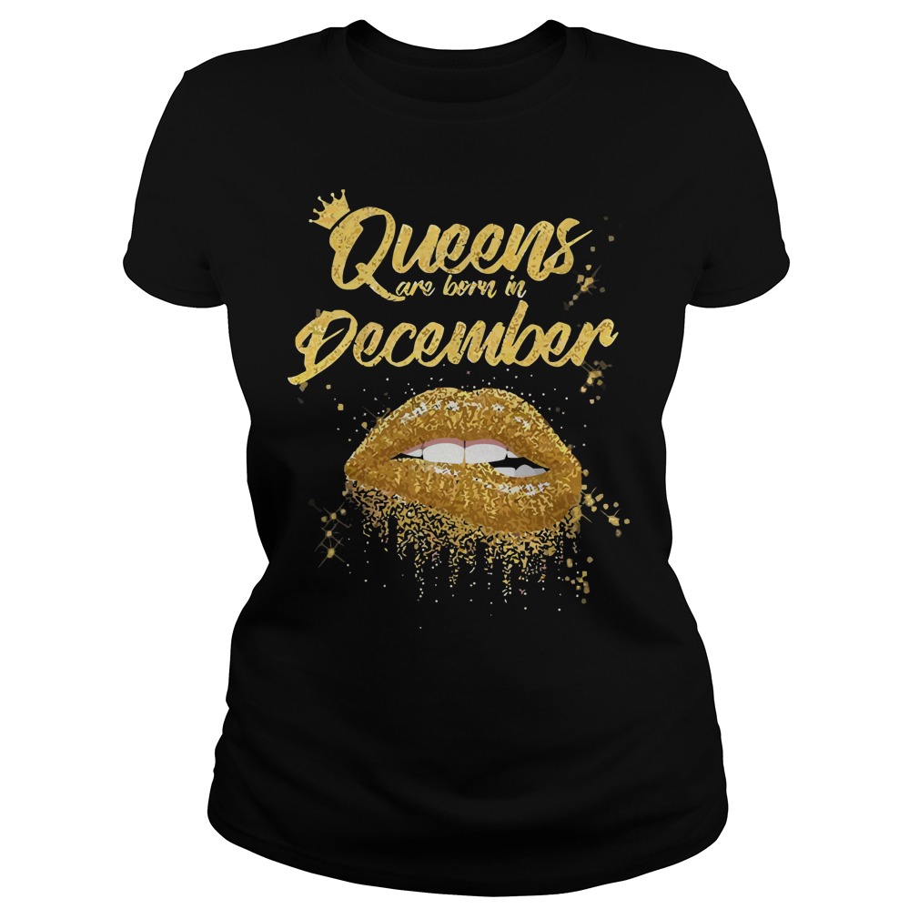 Queens Born December Gold Lip Ladies Tee
