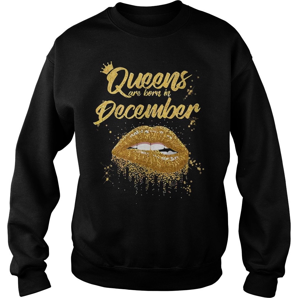 Queens Born December Gold Lip Sweat Shirt