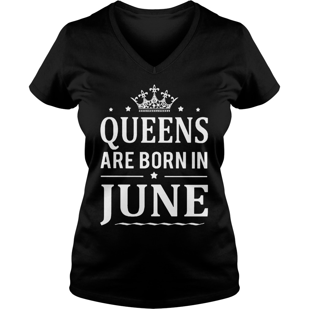 Queens Born June Ladies V Neck