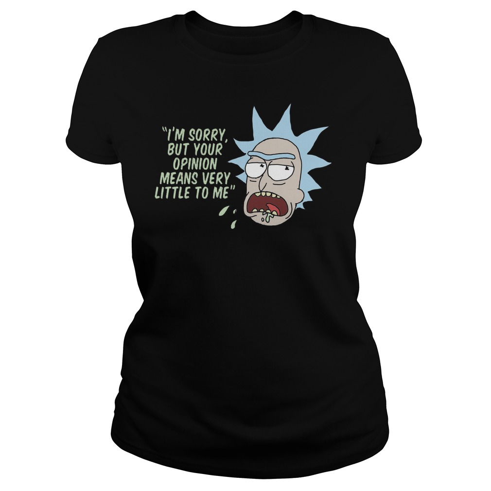 Rick Morty Opinion Means Very Little Ladies Tee