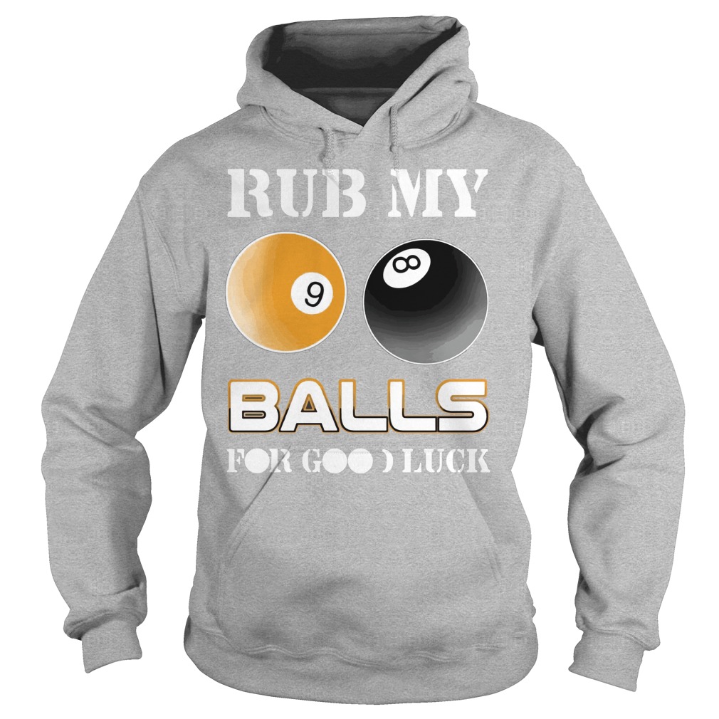 Rub Balls Good Luck Funny Billiards Hoodie
