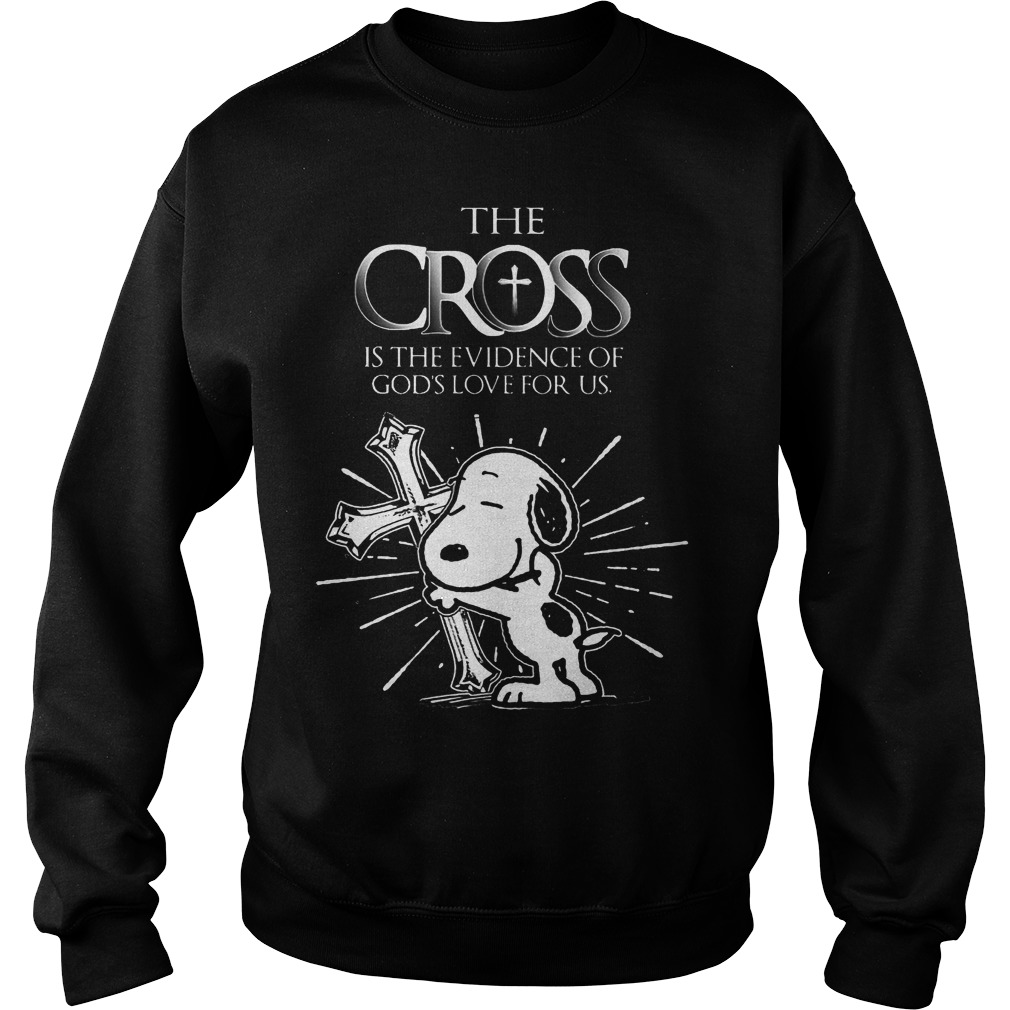 Snoopy Cross Evidence Gods Love Us Sweat Shirt