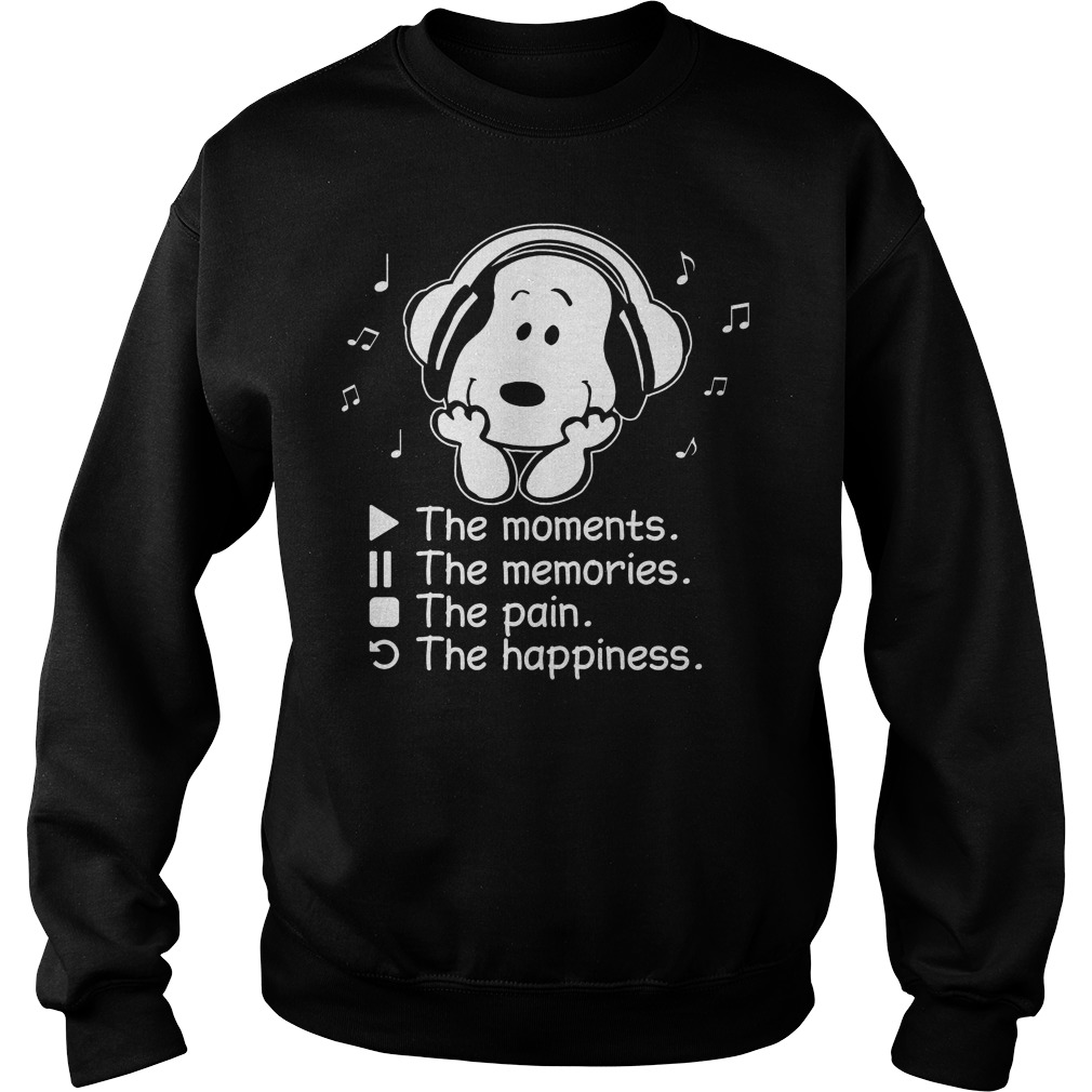 Snoopy Moments Memories Pain Happiness Sweat Shirt