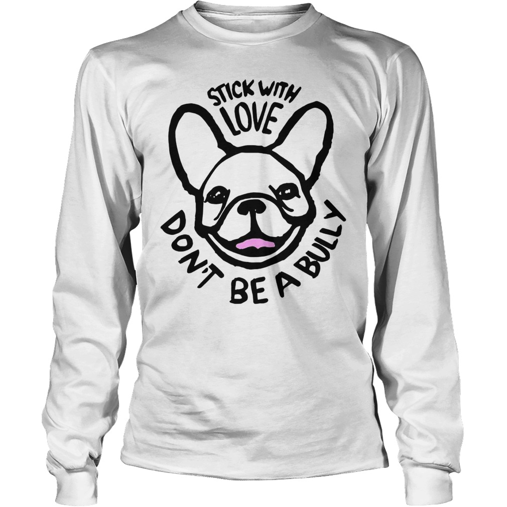 Stick Love Dont Bully Longsleeve Tee