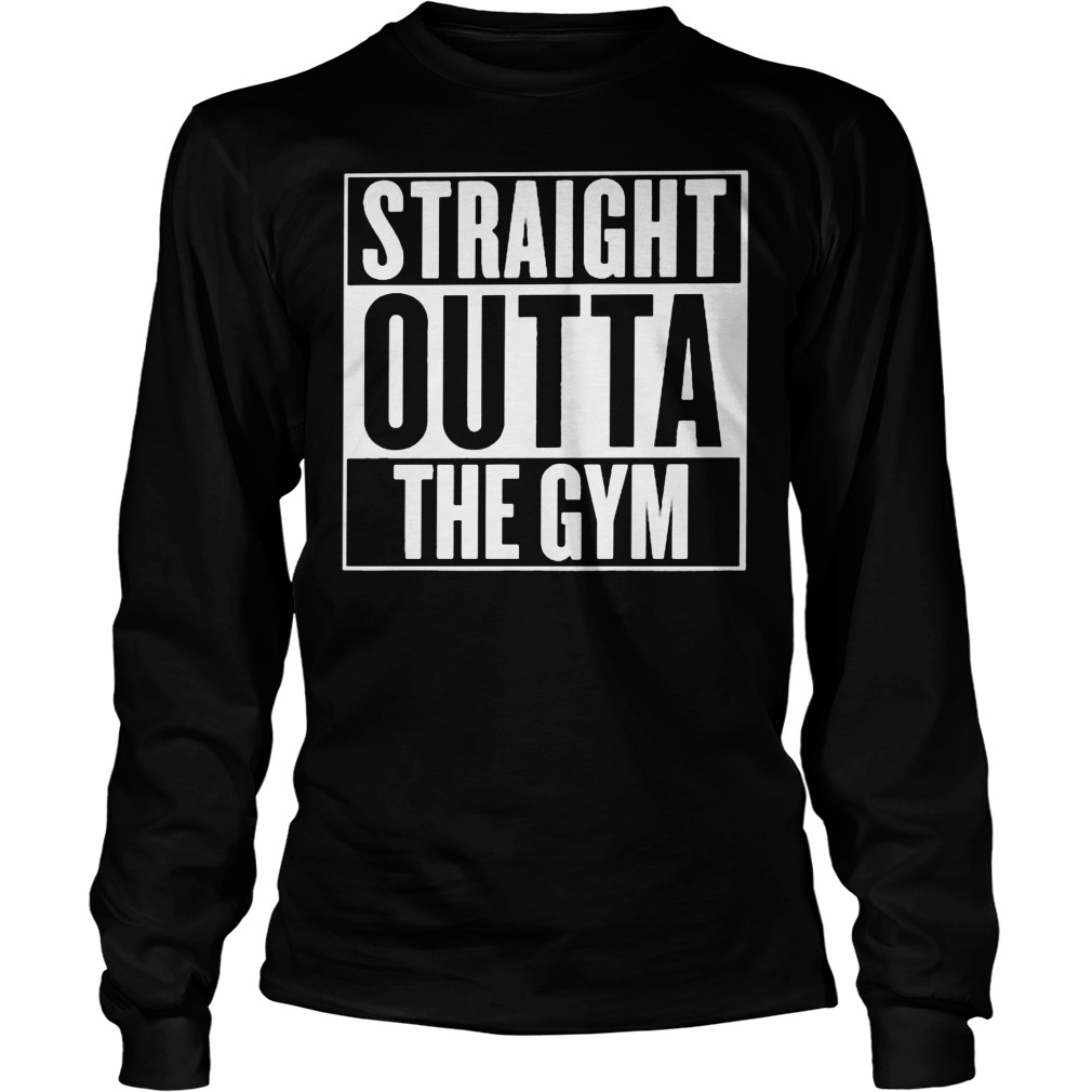 Straight Outta Gym Longsleeve