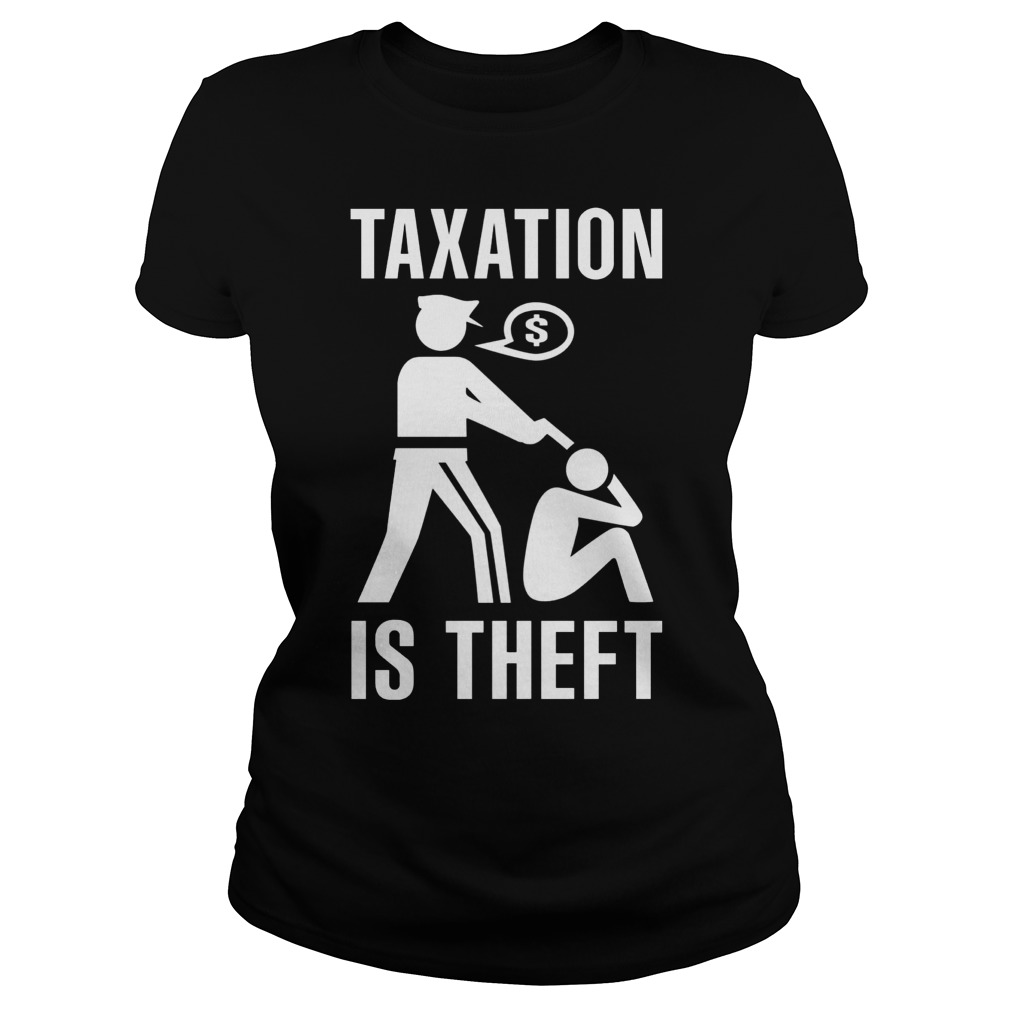 Taxation Theft Ladies Tee
