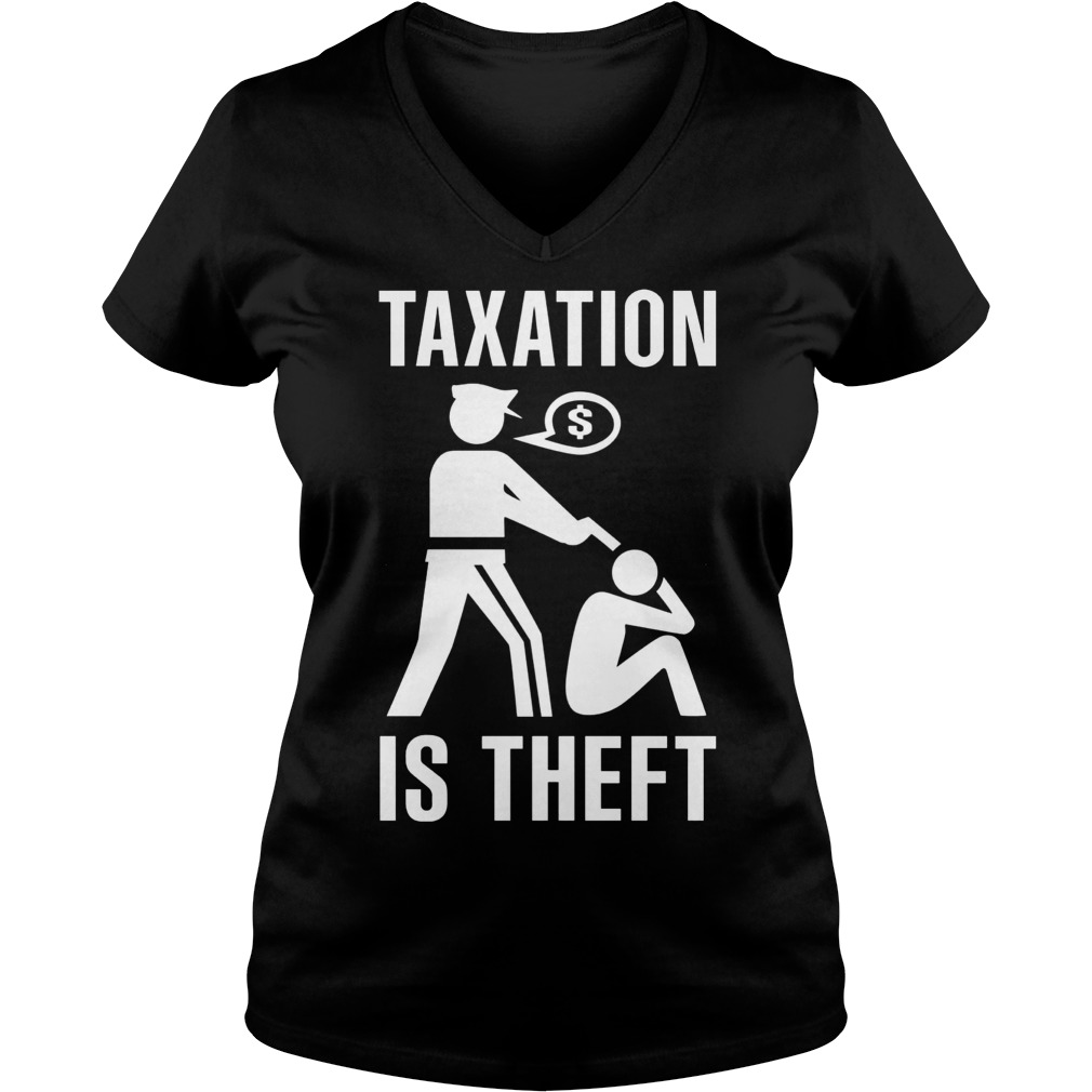 Taxation Theft Ladies V Neck