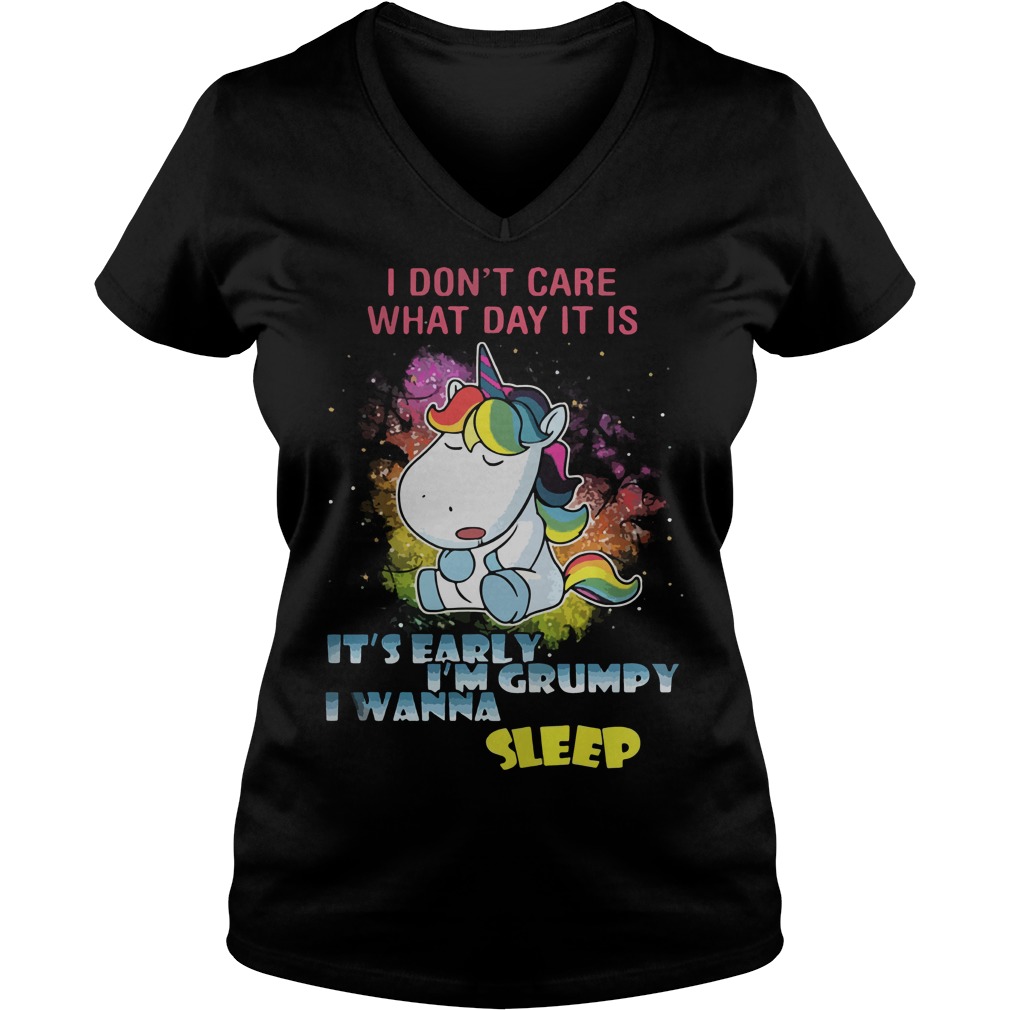 Unicorn Dont Care Day Early Im Grumpy Wanna Sleep V Neck