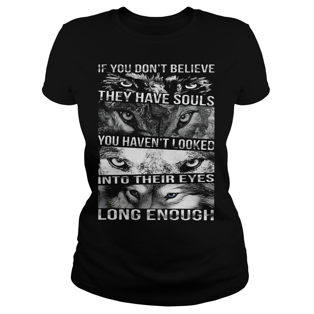 Wolf Dont Believe Souls Ladies Tee