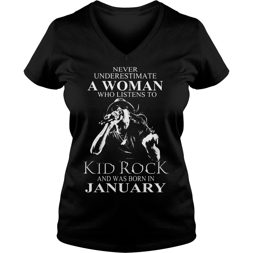 Woman Listens Kid Rock Born January Ladies V Neck
