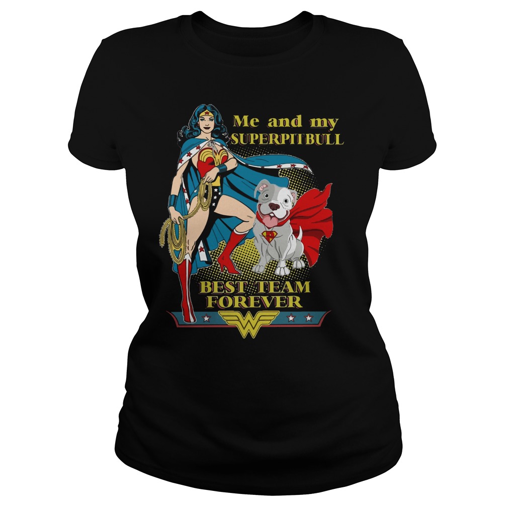 Wonder Woman Superpitbull Best Team Forever Ladies Tee