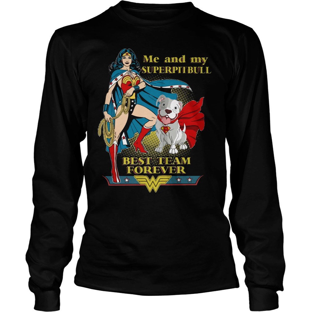 Wonder Woman Superpitbull Best Team Forever Unisex Longsleeve Tee