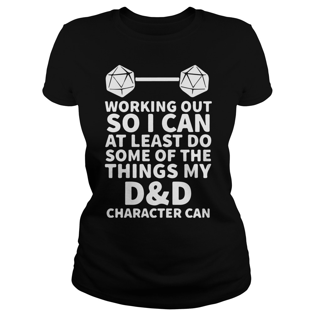 Working Can Least Thing Dd Character Can Ladies Tee