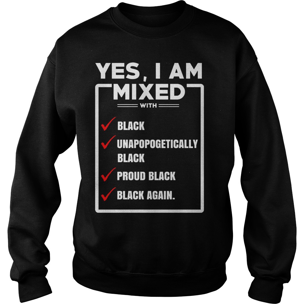 Yes Mixed T Shirts Im Mixed Black Sweat Shirt