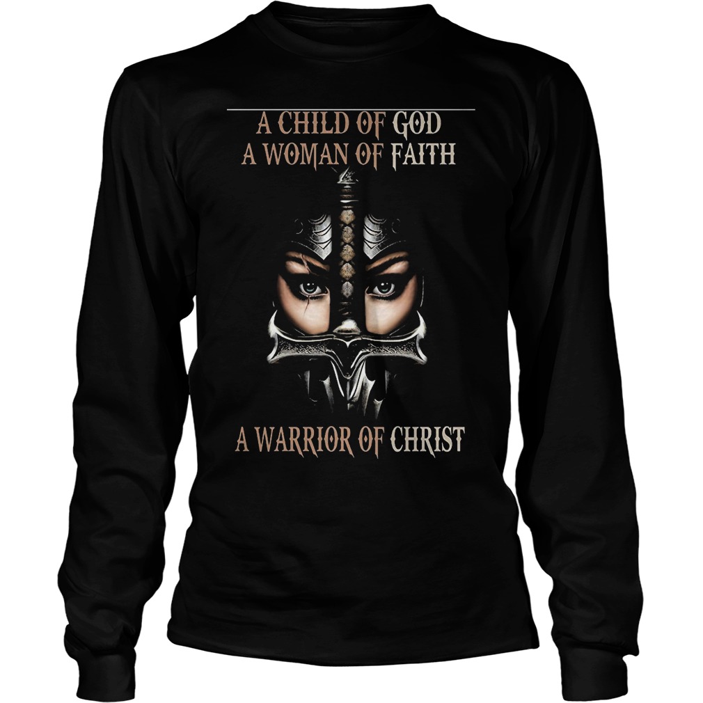 A Child Of God A Woman Of Faith Longsleeve