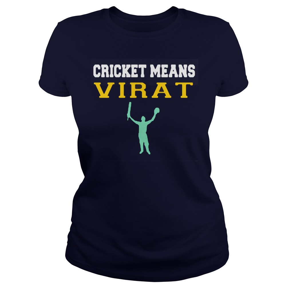 Cricket Means Virat Ladies Tee