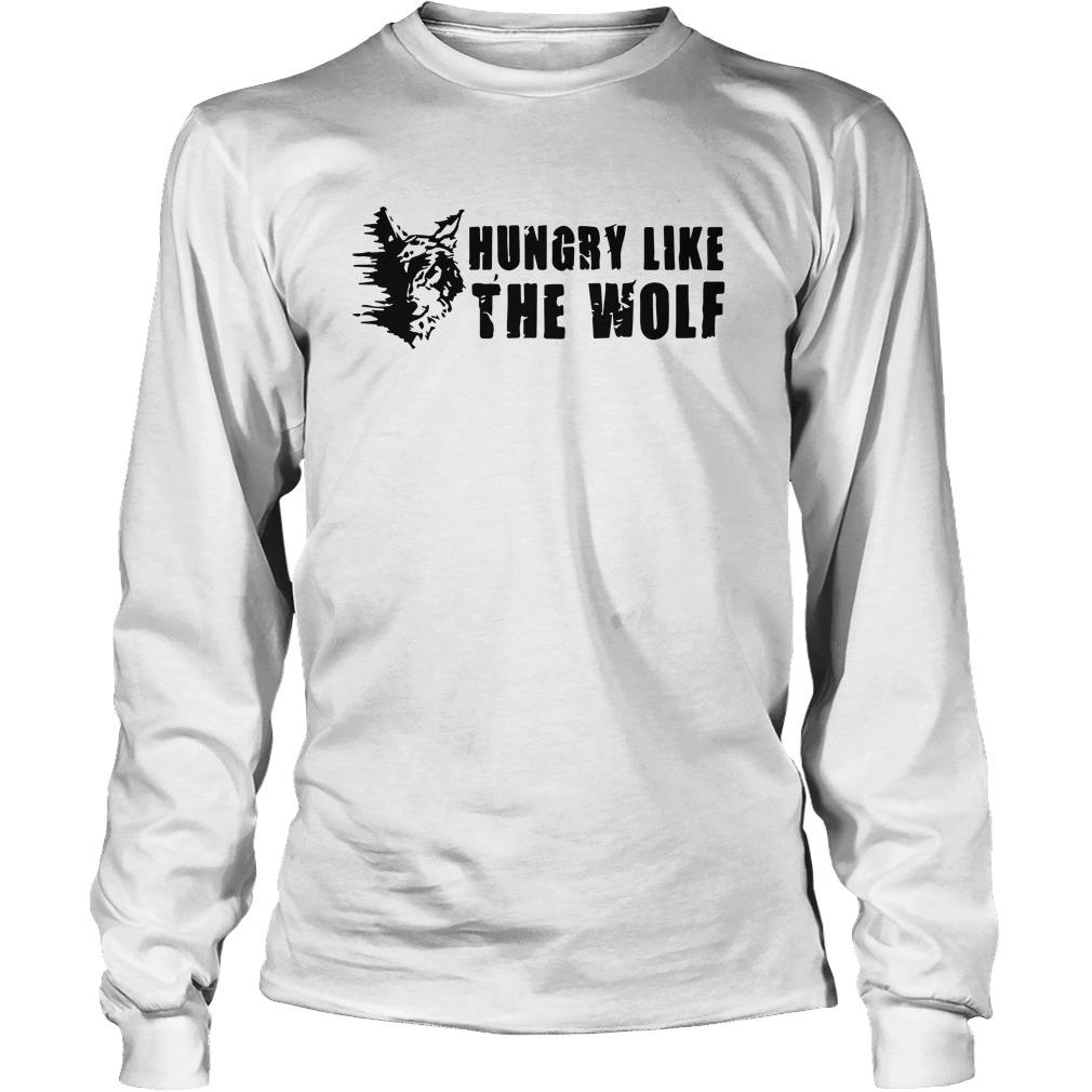 Hungry Like The Wolf Longsleeve
