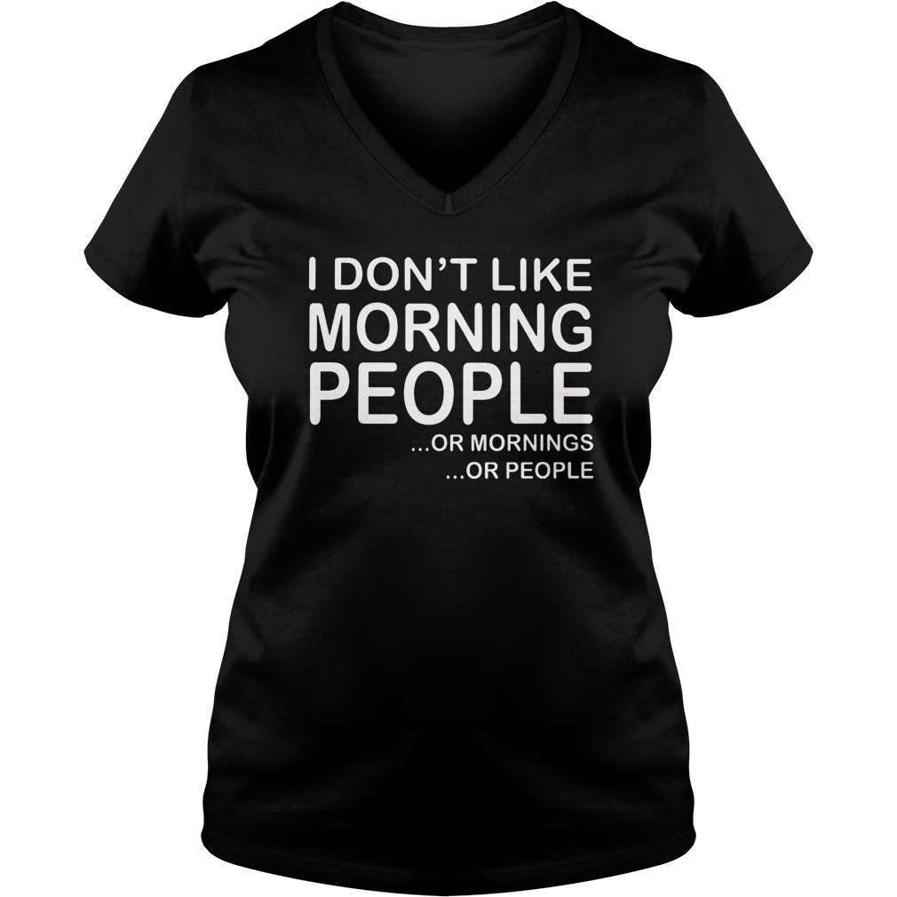 I Don't Like Morning People Ladies V Neck