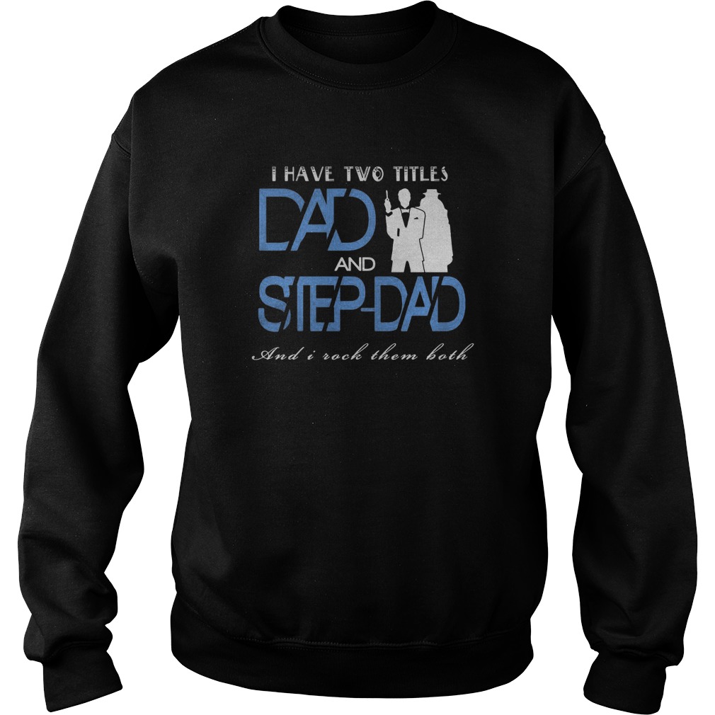 I Have Two Titles Dad Sweater