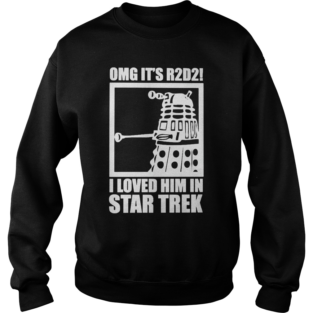 I Loved Him In Star Trek Sweat Shirt