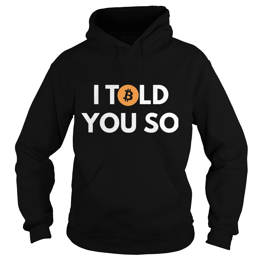 I Told You So Hoodie