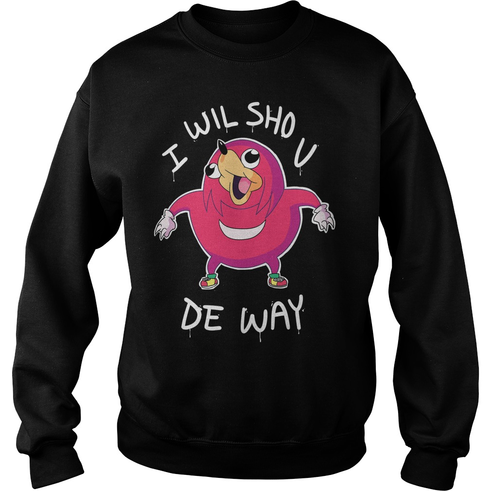 I Will Shou De Way Sweater