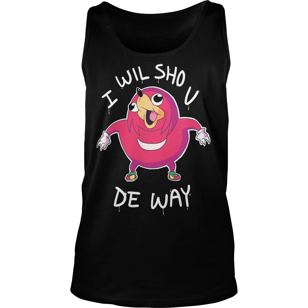 I Will Shou De Way Tank Top