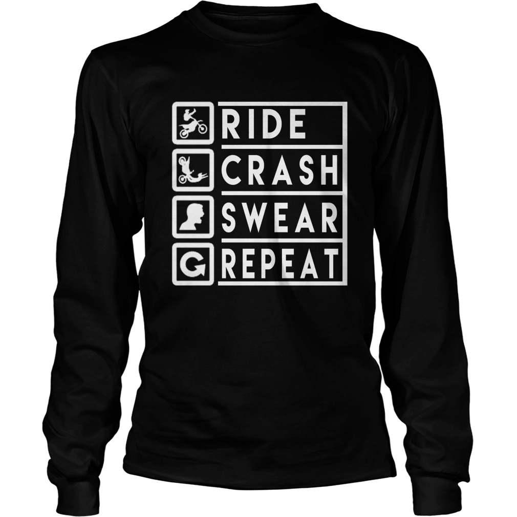 Ride Crash Swear Repeat Longsleeve