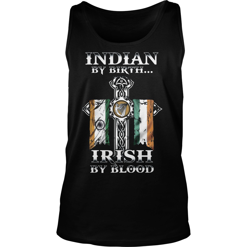 Indian By Birth Irish By Blood Tank Top